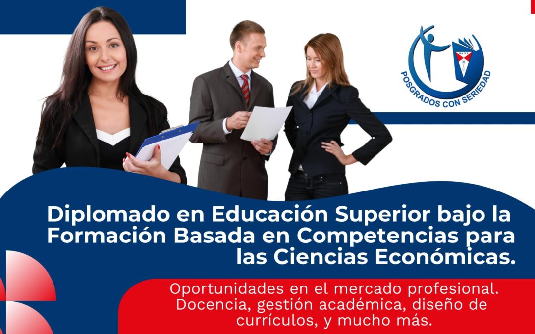 Diplomado Educación Superior Bajo la Formación Basada en Competencias para las Ciencias Económicas 4.a Versión