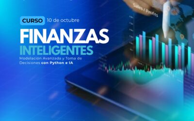 CURSO CORTO FINANZAS INTELIGENTES: MODELACIÓN AVANZADA Y TOMA DE DECISIONES CON PYTHON E IA 1.a VERSIÓN
