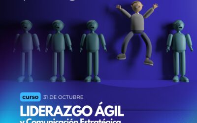 CURSO CORTO LIDERAZGO ÁGIL Y COMUNICACIÓN ESTRATÉGICA 1.a VERSIÓN