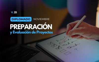 DIPLOMADO PREPARACIÓN Y EVALUACIÓN DE PROYECTOS 25.ª VERSIÓN