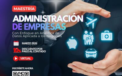 MAESTRÍA EN ADMINISTRACIÓN DE EMPRESAS CON ENFOQUE EN ANALÍTICA DE DATOS APLICADA A LOS NEGOCIOS 2V