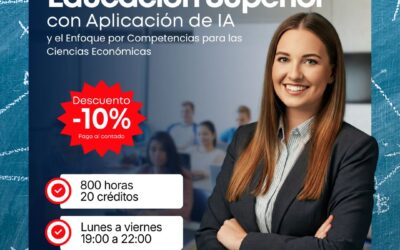 DIPLOMADO EN EDUCACIÓN SUPERIOR CON APLICACIÓN DE IA Y EL ENFOQUE POR COMPETENCIAS PARA LAS CIENCIAS ECONÓMICAS 3.ª VERSIÓN